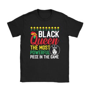 Black Queen The Most Powerful Piece Black History Month T-Shirt TS1203