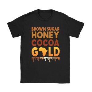 Brown Sugar Honey Black History Month BLM Melanin Afro Queen T-Shirt TS1003