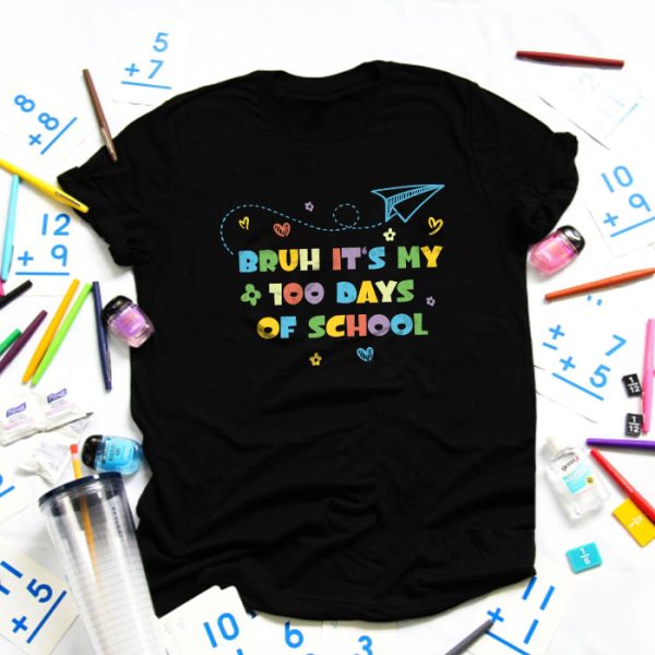 Bruh Its My 100 Days Of School 100th Day Of School Boys T-Shirt TS1127