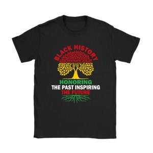 Honoring Past Inspiring Future Men Women Black History Month T-Shirt TS1093