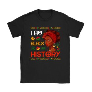 I Am Black History Month African American Juneteenth Womens T-Shirt TS1015