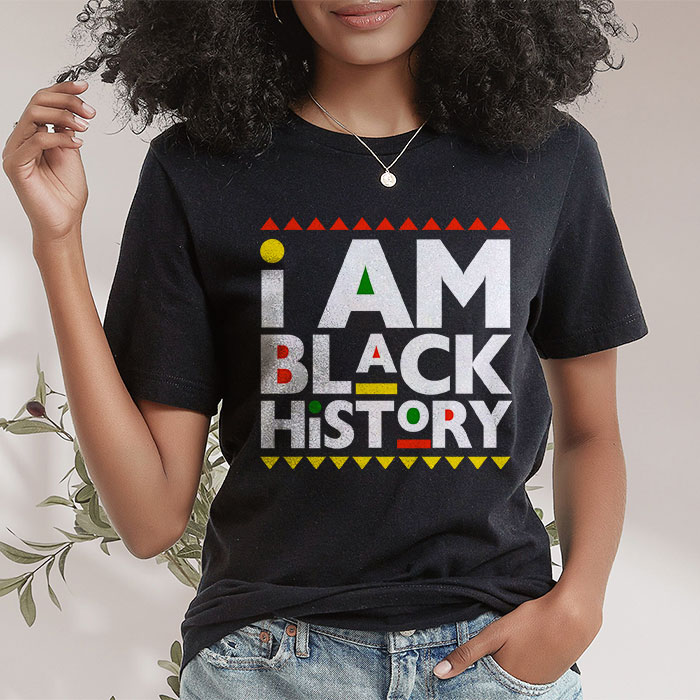 I Am Black History Month African American Pride Celebration T-Shirt ...