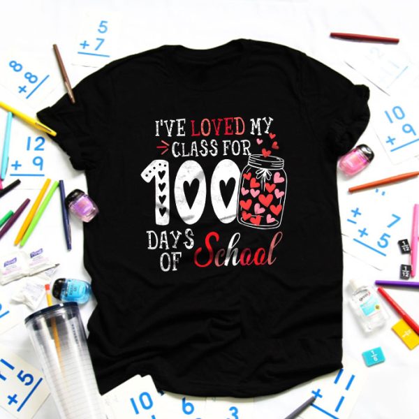 I've Loved My Class For 100 Days School Womens Teacher T-Shirt TS1121