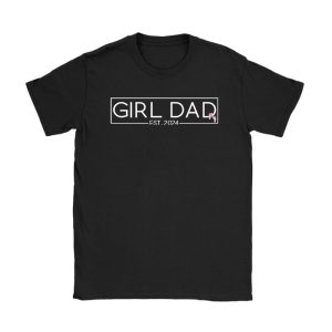 Men Girl Dad Est 2024 Newborn Daddy Father baby girl T-Shirt TS1255