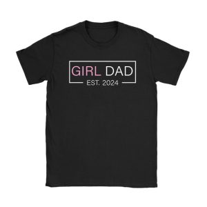 Men Girl Dad Est 2024 Newborn Daddy Father baby girl T-Shirt TS1256