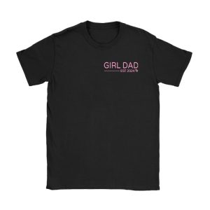 Men Girl Dad Est 2024 Newborn Daddy Father baby girl T-Shirt TS1257