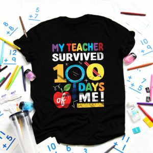 My Teacher Survived 100 Days of Me Happy 100th Day Of School T-Shirt TS1193