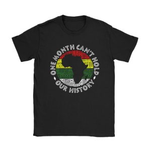 One Month Cant Hold Our History Pan African Black History T-Shirt TS1053