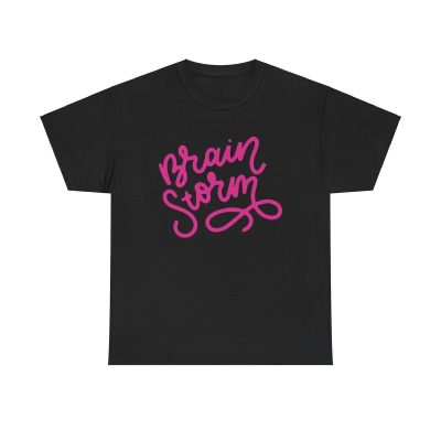 Brainstorm Unisex T-Shirt - Creativity Ideas Inspiration Motivation Love Pink Script