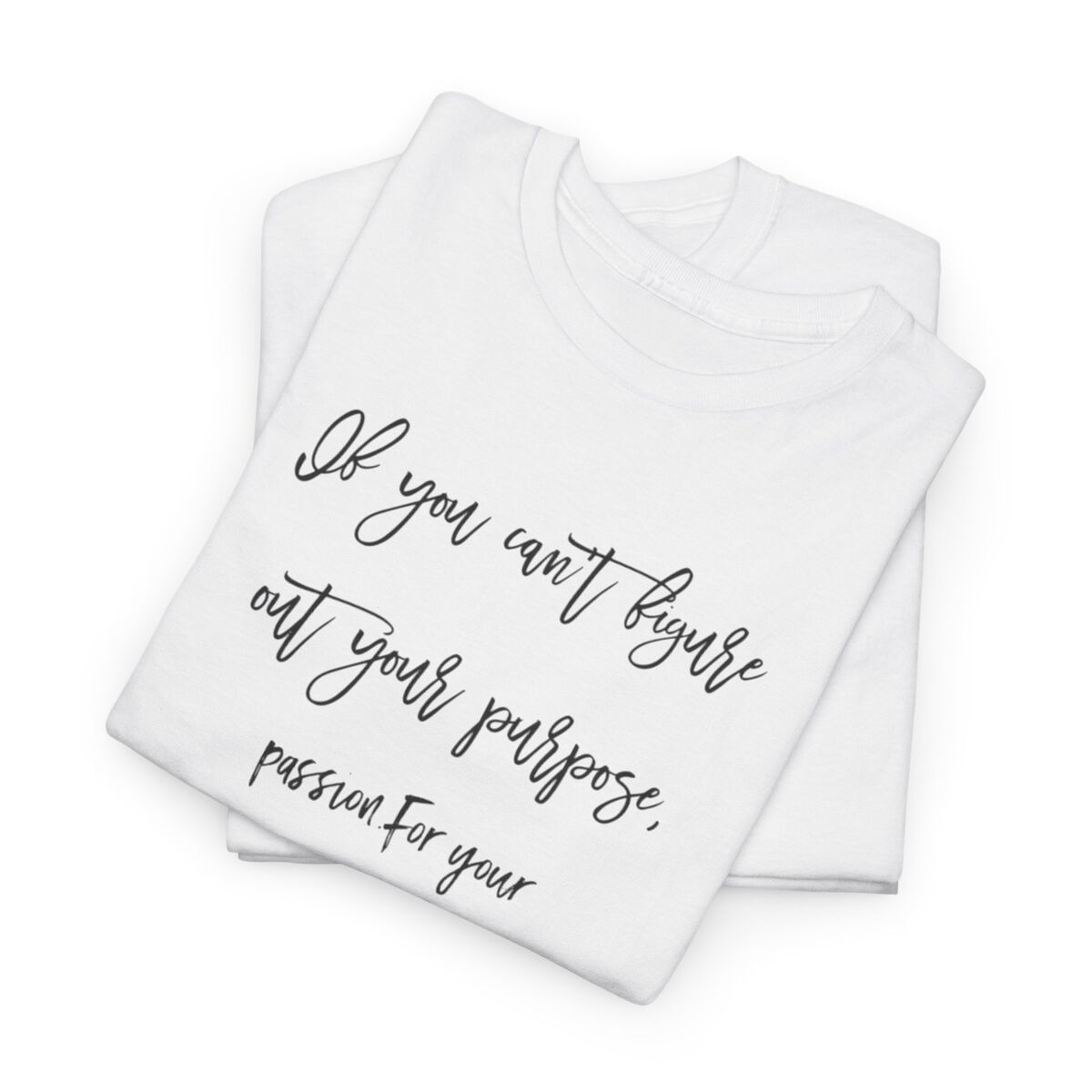 Find-Your-Passion-Unisex-T-Shirt-Purpose-Motivation-Inspirational-Quote-Dream-Career-1