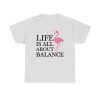 Life Is All About Balance Unisex T-Shirt - Flamingo Yoga Meditation Inspirational Quote