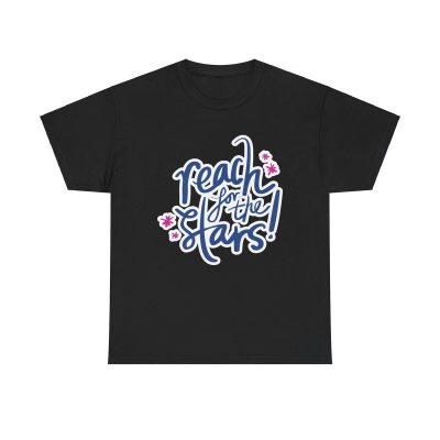 Reach For The Stars Unisex T-Shirt - Motivational Dream Big Uplifting Creativity