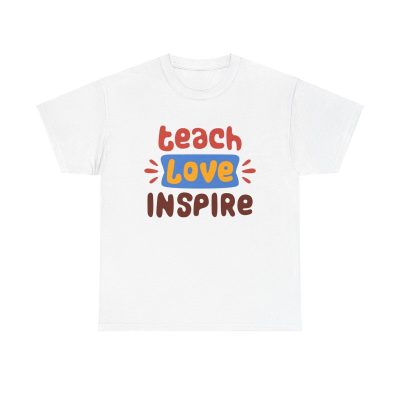 Teach Love Inspire Unisex T-Shirt - Teacher Appreciation Educator Motivational Cute Fun