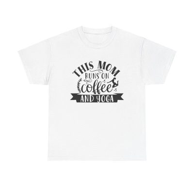 This Mom Runs On Coffee And Yoga Unisex T-Shirt - Funny Life Motherhood Caffeine Fit
