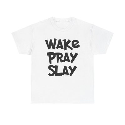 Wake Pray Slay Unisex T-Shirt - Faith Motivation Christian Inspirational Hustle Goals