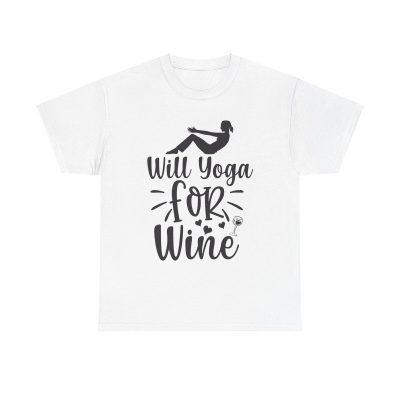 Will Yoga For Wine Unisex T-Shirt - Funny Fitness Workout Gym Wine Lover Drinking Humor
