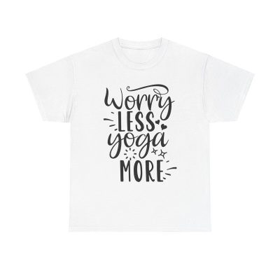 Worry Less Yoga More Unisex T-Shirt - Inspirational Motivational Quote Fitness Gym Zen