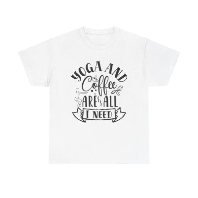 Yoga And Coffee Are All I Need Unisex T-Shirt - Funny Fitness Workout Gym Zen Caffeine