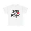 Yoga Is Magic Unisex T-Shirt - Yogi Fitness Workout Zen Meditation Mindful Inspiration