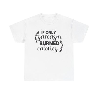 Sarcasm Burned Calories Unisex T-Shirt - Funny Humor Witty Saying Attitude Gym Fitness